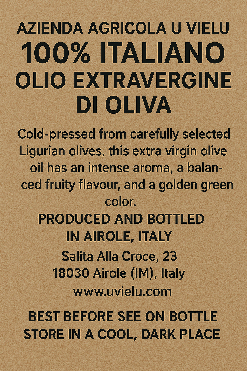 A bottle of the finest Extra Virgin Italian Olive Oil available